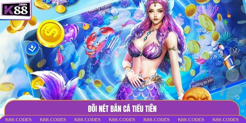 bắn cá Tiểu Tiên