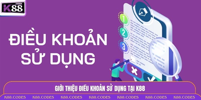 Giới thiệu điều khoản sử dụng tại K88