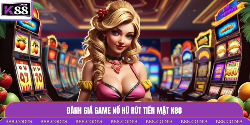 nổ hũ rút tiền mặt